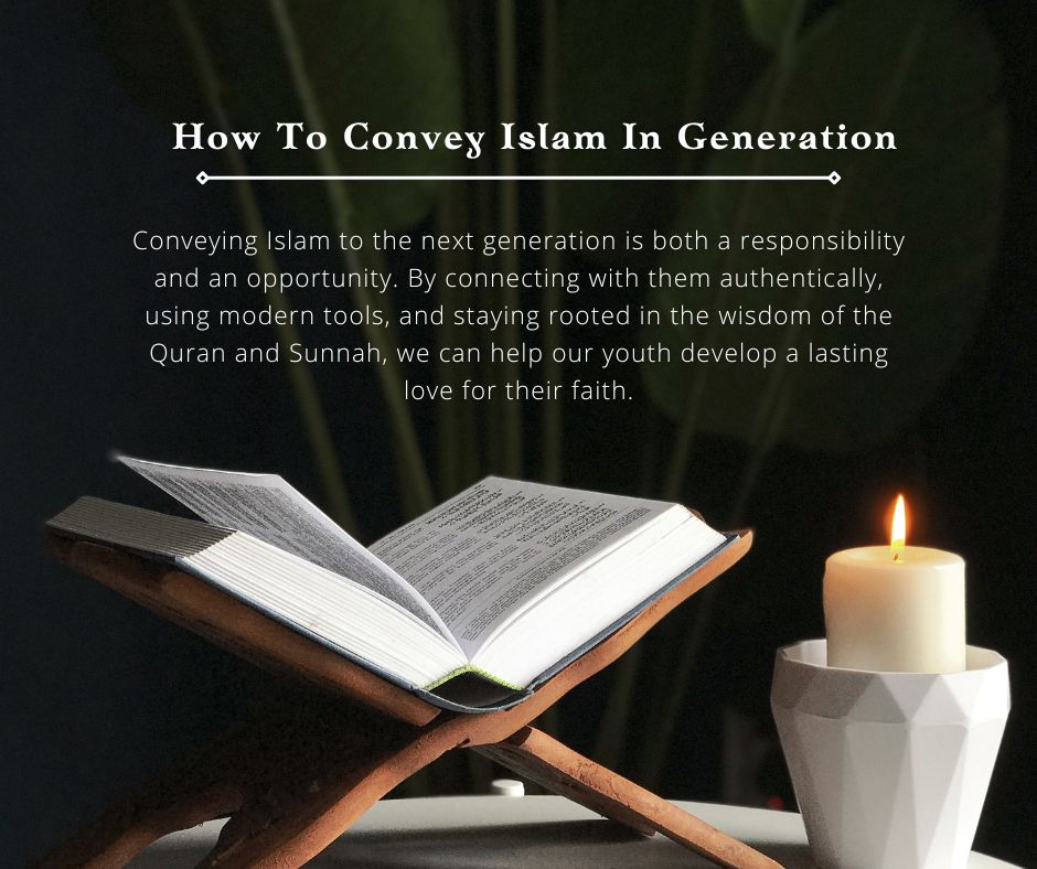 How To Convey Islam In Generation