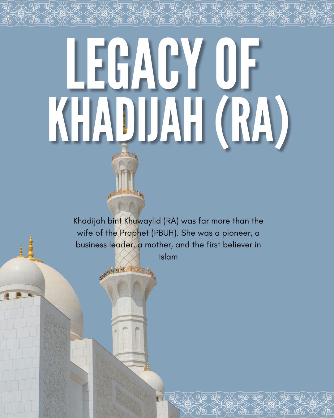 Legacy of Khadijah (RA): Businesswoman and Believer      